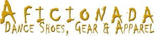 Aficionnada Dance Shoes, Gear & Apparel
